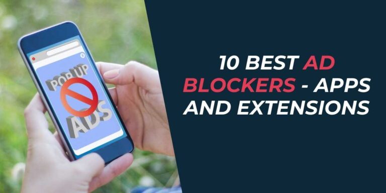 10 Best Ad Blockers for 2024 - Apps and Extensions