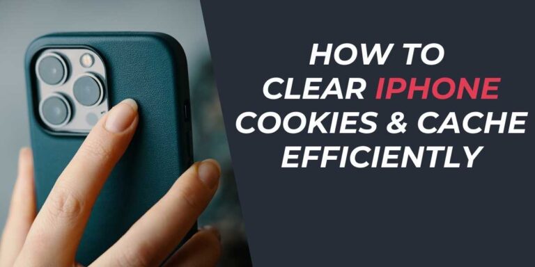 How to Clear iPhone Cookies & Cache Efficiently (2024)