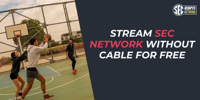 Stream SEC Network Without Cable for Free in 2024