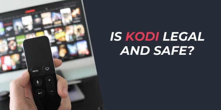 Is Kodi Legal and Safe Usage Tips for 2024