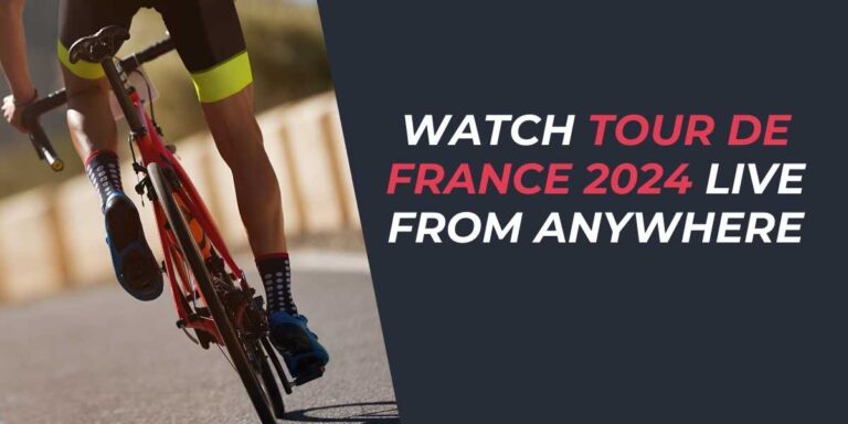 Watch Tour de France 2024 Live from Anywhere