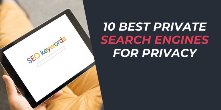 10 Best Private Search Engines for Privacy in 2025