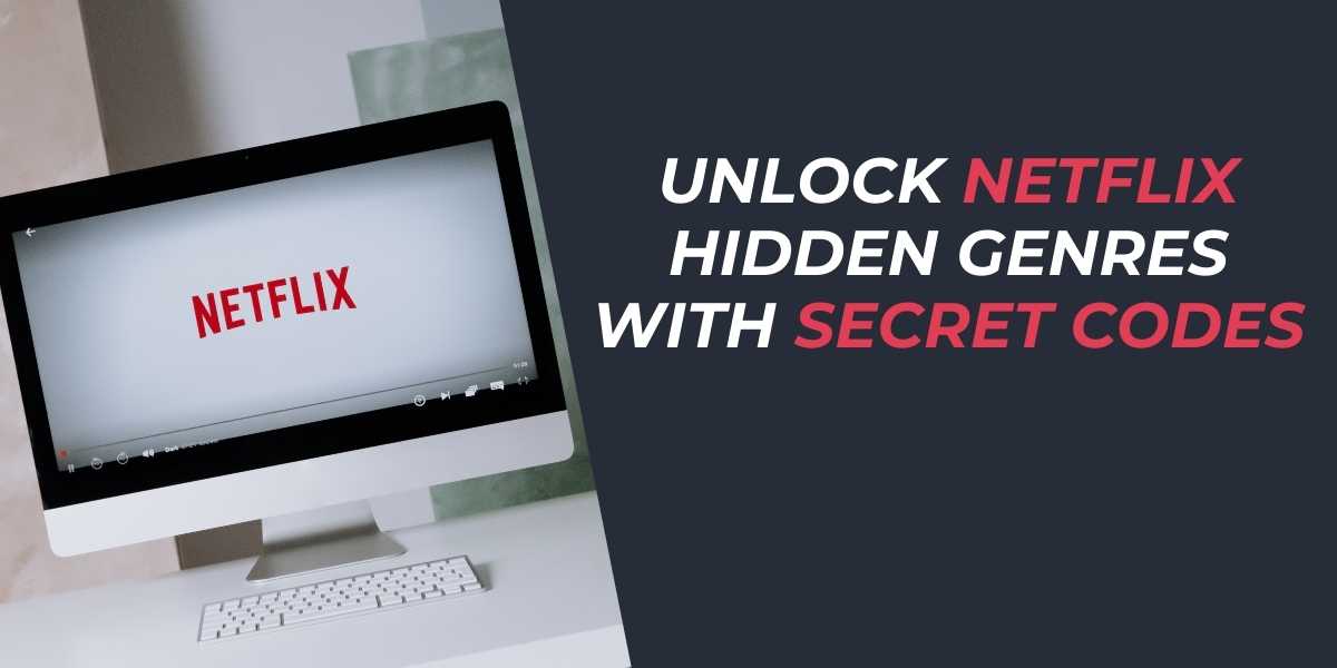 Unlock Netflix Hidden Genres with Secret Codes in 2025