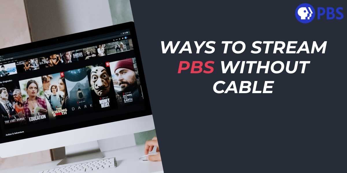 Ways to Stream PBS Without Cable in 2025