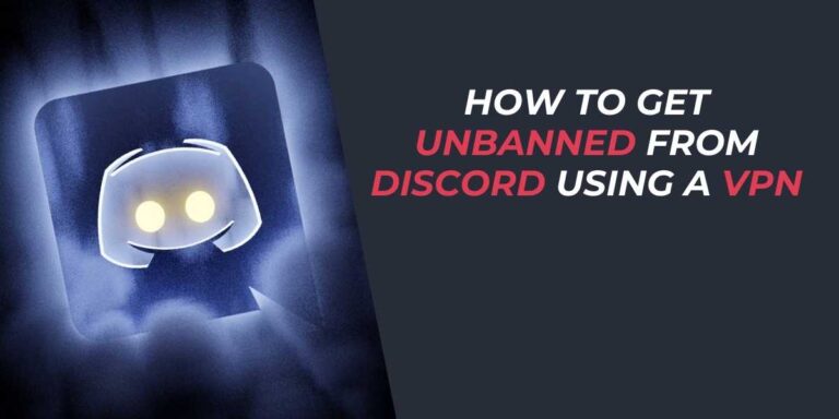 How to Get Unbanned from Discord Using a VPN in 2025